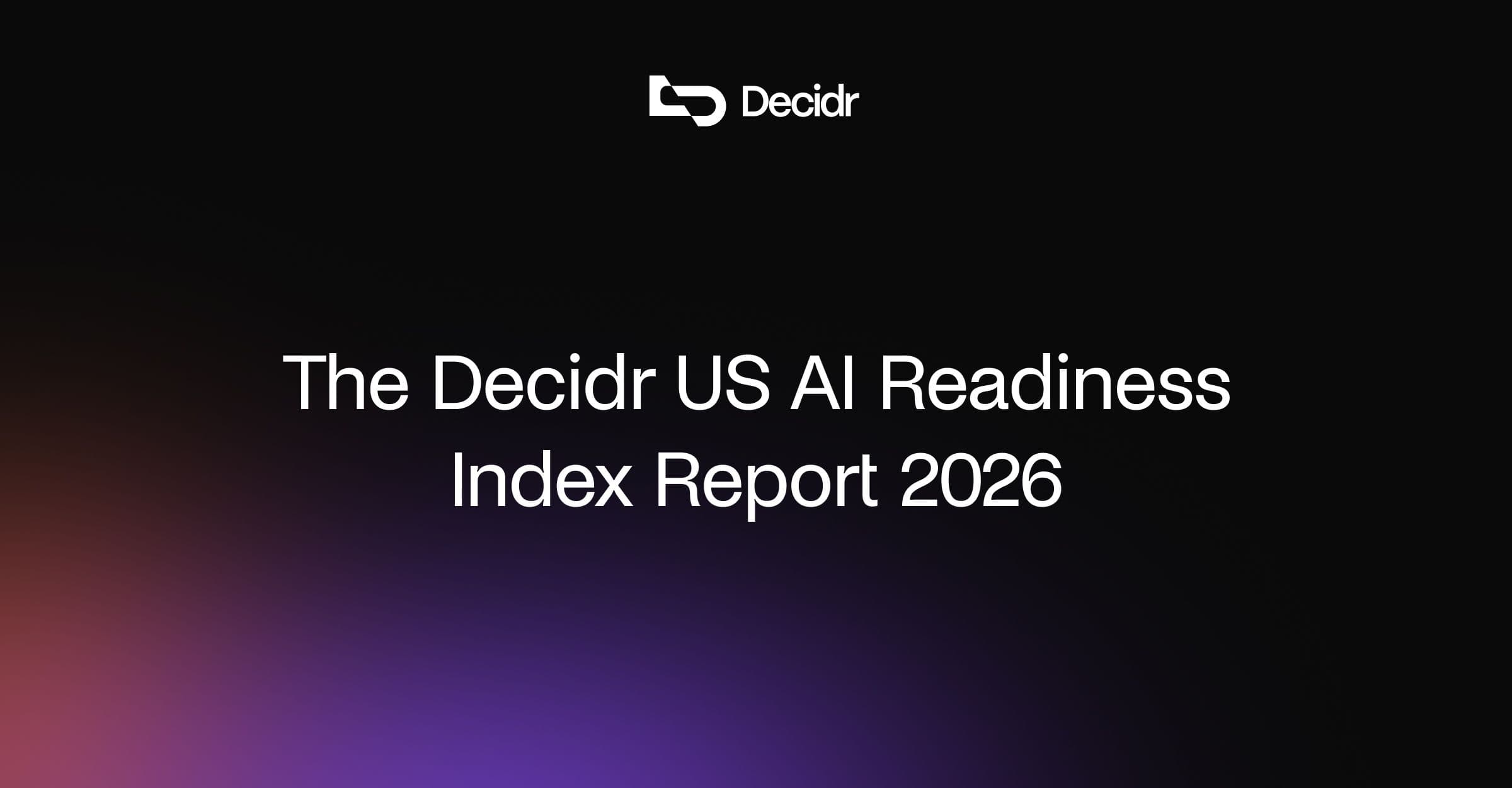 Decidr AI US Readiness Index Report